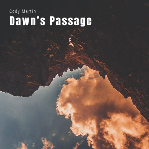 58757_Cody-Martin-Dawn’s-Passage-A